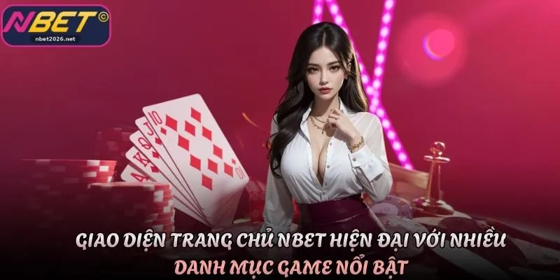 Giao diện trang chủ Nbet hiện đại với nhiều danh mục game nổi bật