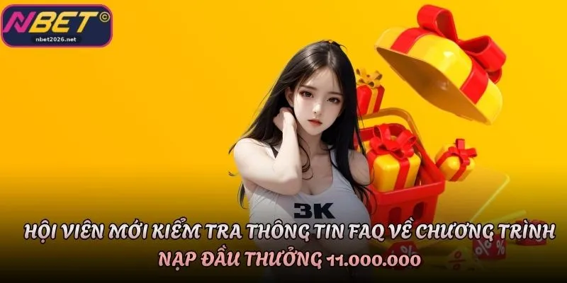 Hội viên mới kiểm tra thông tin FAQ về chương trình nạp đầu thưởng 11.000.000