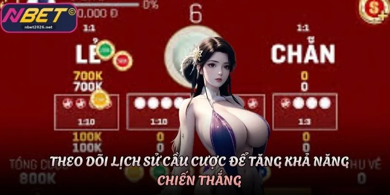 Theo dõi lịch sử cầu cược để tăng khả năng chiến thắng