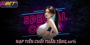 Nạp Tiền Cuối Tuần Tặng 20% Siêu Hấp Dẫn Chỉ Có Tại Nbet
